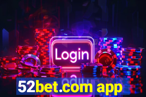 52bet.com app